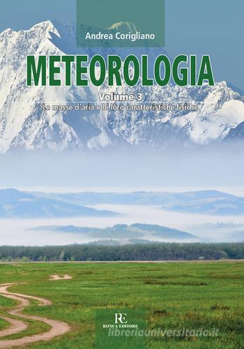 Meteorologia vol.3 di Andrea Corigliano edito da Ronca Editore