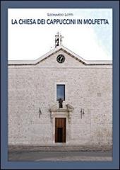 La Chiesa dei Cappuccini in Molfetta di Leonardo Lotti edito da Ed Insieme