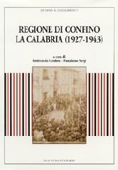 Regione di confino la Calabria (1927-1943) edito da Bulzoni