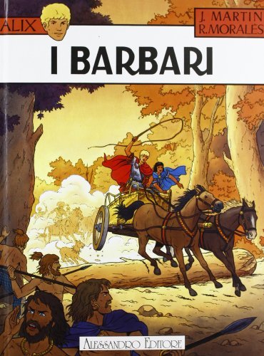 I barbari di Jacques Martin, Rafael Morales edito da Alessandro