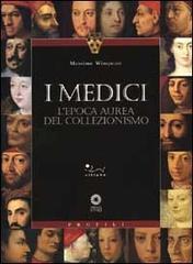 I Medici. L'epoca aurea del collezionismo di Massimo Winspeare edito da Sillabe