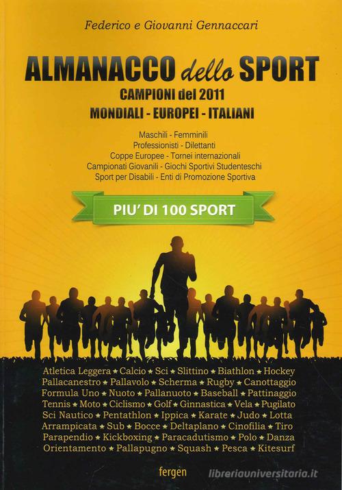 Almanacco dello sport. I campioni del 2011 di Federico Gennaccari, Giovanni Gennaccari edito da Fergen