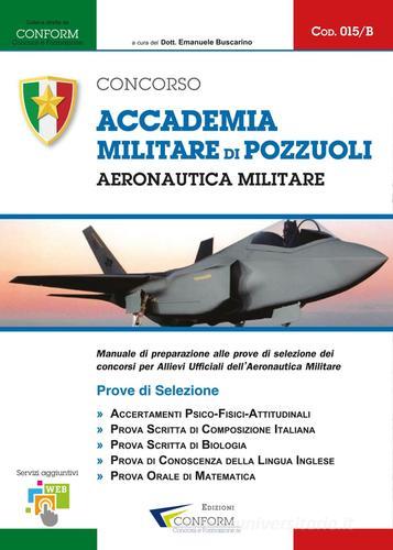 Accademia militare di Pozzuoli. Aeronautica militare. Prove di selezione edito da Youcanprint