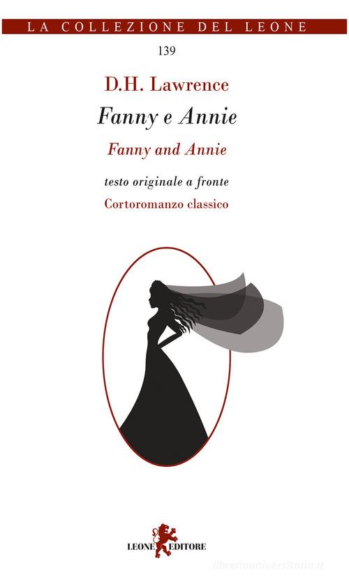 Fanny e Annie. Testo originale a fronte di D. H. Lawrence edito da Leone