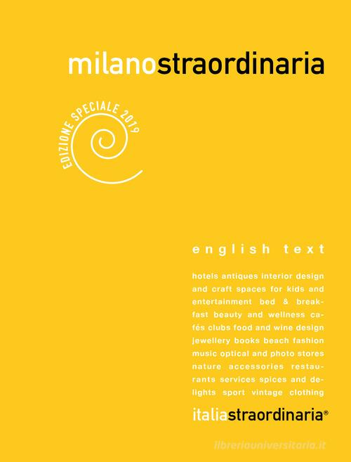 Milanostraordinaria 2019. Ediz. italiana e inglese edito da Italiastraordinaria