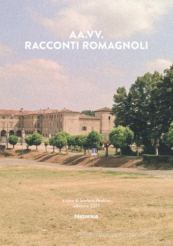 Racconti romagnoli edito da Historica Edizioni