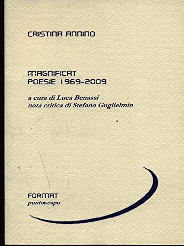 Magnificat. Poesie 1969-2009 di Cristina Annino edito da Puntoacapo