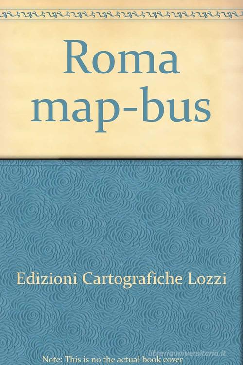 Roma map-bus edito da Edizioni Cartografiche Lozzi