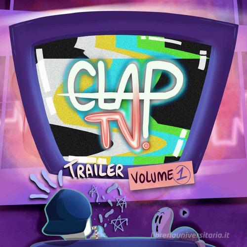 ClapTv vol.1 di Claudio Clap maiorana edito da Youcanprint