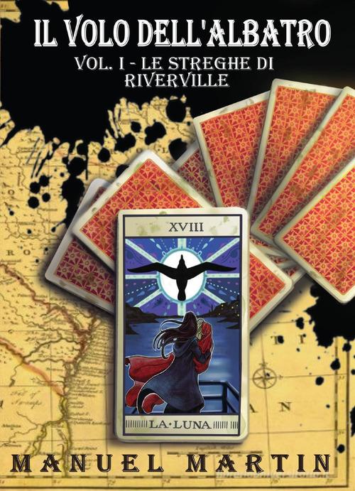 Libro Il volo dell'albatro vol. 1 di Manuel Martin di Youcanprint