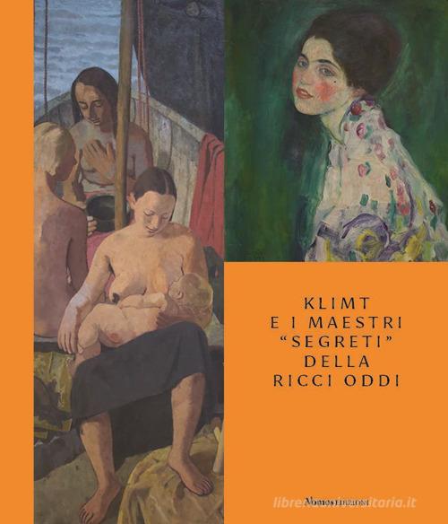 Klimt e i maestri «segreti» della Ricci Oddi. Catalogo della mostra edito da Nomos Edizioni