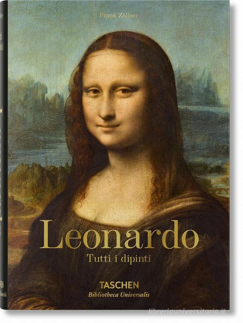 Leonardo da Vinci. Tutti i dipinti e disegni di Johannes Nathan, Frank Zöllner edito da Taschen