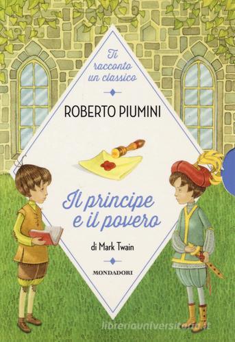 Il principe e il povero di Mark Twain di Roberto Piumini edito da Mondadori