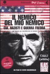 Il nemico del mio nemico. CIA, nazisti e guerra fredda. DVD. Con libro di Kevin MacDonald edito da Feltrinelli