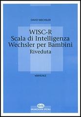 WISC-R scala di intelligenza manuale di David Wechsler edito da Giunti Organizzazioni Speciali