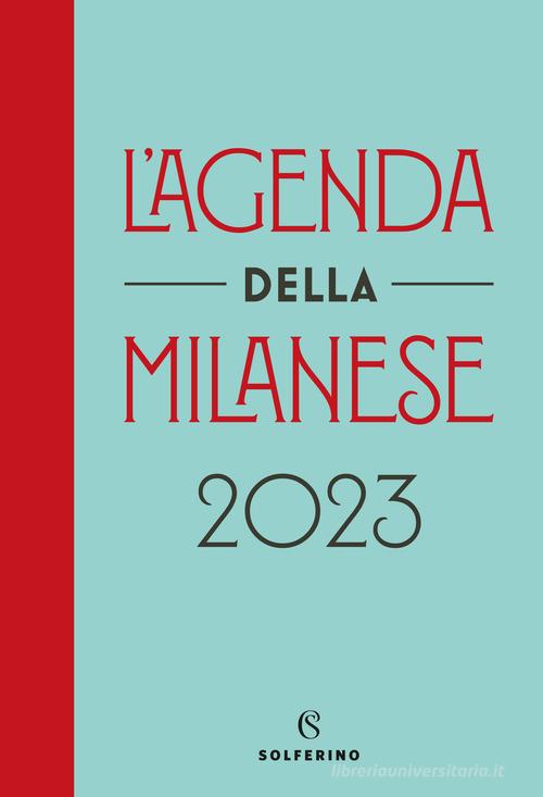 L' agenda della milanese 2023 di Michela Proietti edito da Solferino