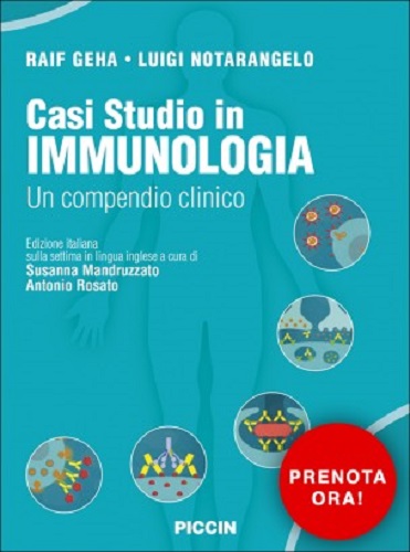 Casi studio in immunologia clinica. Un compendio clinico di Raif Geha, Luigi D. Notarangelo edito da Piccin-Nuova Libraria