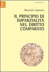 Il principio di imparzialità nel diritto comparato di Maurizio Asprone edito da Aracne