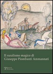 Il ruralismo magico di Giuseppe Piombanti Ammannati. Arte come mestiere. Catalogo della mostra edito da Polistampa