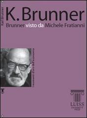 Brunner visto da Michele Fratianni di Michele Fratianni edito da Luiss University Press