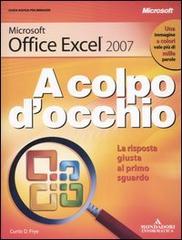 Microsoft Office Excel 2007 di Curtis Frye edito da Mondadori Informatica
