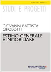 Estimo generale e immobiliare di G. Battista Cipolotti edito da libreriauniversitaria.it