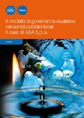 Il modello di governance dualistico nei servizi pubblici locali. Il caso di ASA S.p.a. edito da Pacini Editore