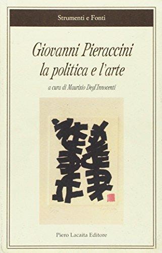 Giovanni Pieraccini la politica e l'arte edito da Lacaita