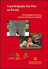 La partecipazione dei genitori in ambito scolastico. Approcci innovativi per un'educazione di qualità. Ediz. portoghese edito da Sestante