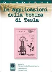 Le applicazioni della bobina di Tesla di Fabrizio Guidi, Massimo Sperini edito da Andromeda