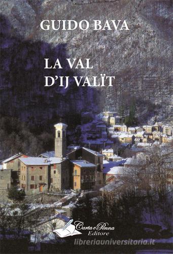 La Val d'Ij Valït di Guido Bava edito da Carta e Penna