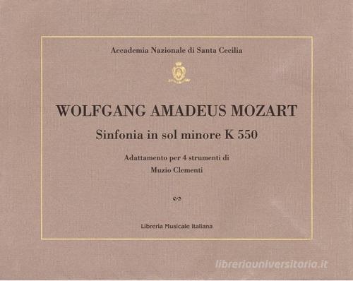 Sinfonia in sol minore K 550. Adattamento per 4 strumenti di Muzio Clementi di Wolfgang Amadeus Mozart edito da LIM