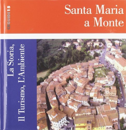 Montopoli in val d'Arno. S. Maria a Monte. Con CD-ROM edito da CLD Libri