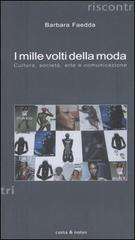 I mille volti della moda. Cultura, società, arte e comunicazione di Barbara Faedda edito da Costa & Nolan