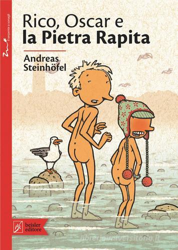 Rico, Oscar e la pietra rapita di Andreas Steinhöfel edito da Beisler