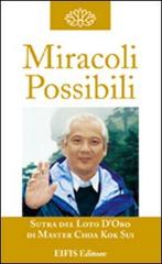 Miracoli possibili. La guarigione di K. Sui Choa edito da EIFIS Editore