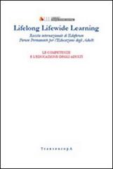 Lifelong Lifewide Learning. Rivista di EdaForum «Forum permanente per l'educazione degli adulti» vol.10 edito da Transeuropa