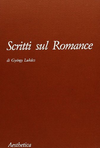 Scritti sul romance di György Lukács edito da Aesthetica