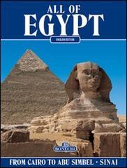 All of Egypt. From Cairo to Abu Simbel and Sinai di Abbas Chalaby edito da Bonechi