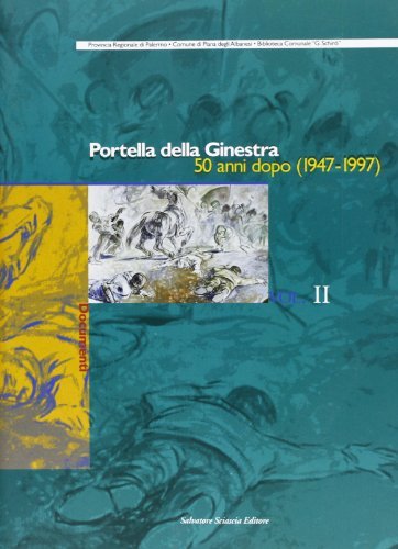 Portella della Ginestra 50 anni dopo (1947-1997) vol.2 edito da Sciascia