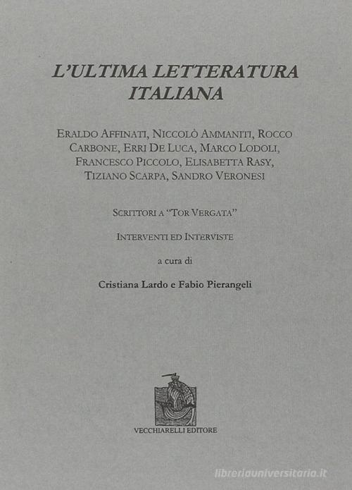 L' ultima letteratura italiana edito da Vecchiarelli