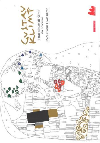 Klimt. Il tuo album di Klimt da colorare-Colour your own Klimt edito da Gallucci