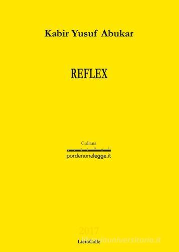 Reflex di Kabir Yusuf Abukar edito da LietoColle