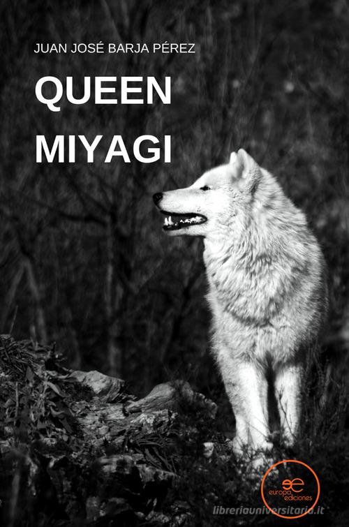 Queen Miyagi di Juan José Barja Pérez edito da Europa Edizioni