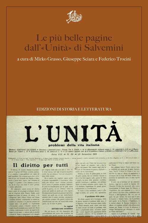 Tra giornalismo e politica. Le più belle pagine di Gaetano Salvemini su L'Unità (1911-1920) edito da Edizioni di Storia e Letteratura