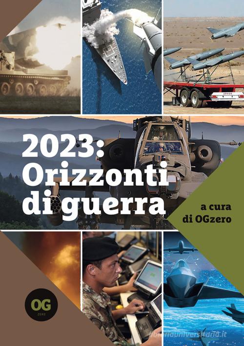 2023: orizzonti di guerra edito da OGzero