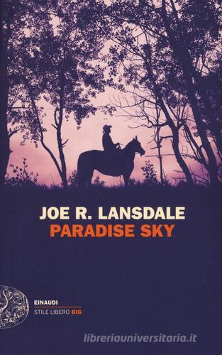 Paradise Sky di Joe R. Lansdale edito da Einaudi