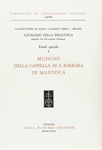 Catalogo della Biblioteca del Conservatorio di musica «Giuseppe Verdi» di Milano edito da Olschki