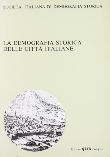 La demografia storica delle città italiane edito da CLUEB