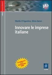 Innovare le imprese italiane di Manlio D'Agostino, Silvia Zanon edito da Le Fonti